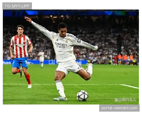 贝林厄姆绝杀,皇马3-2逆转赫罗纳继续领跑积分榜 贝林厄姆绝杀,皇马3-2逆转赫罗纳继续领跑积分榜